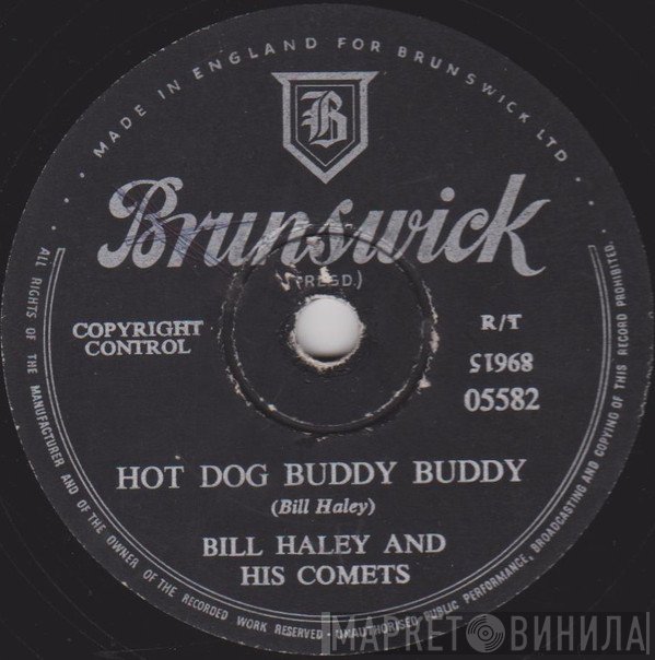Bill Haley And His Comets - Hot Dog Buddy Buddy / Rockin' Through The Rye