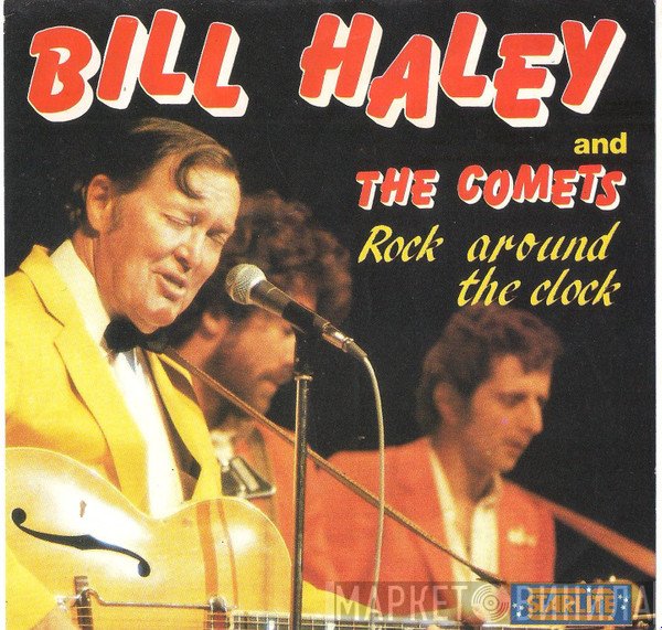 Bill Haley And His Comets - Rock Around The Clock