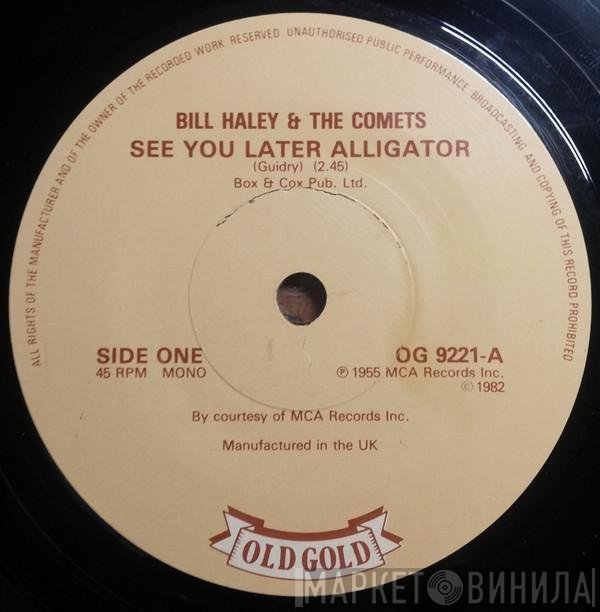Bill Haley And His Comets - See You Later Alligator / Shake, Rattle & Roll