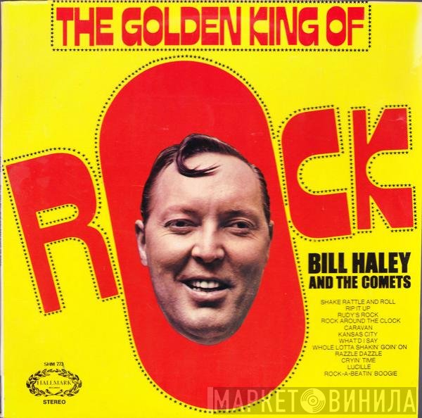 Bill Haley And His Comets - The Golden King Of Rock