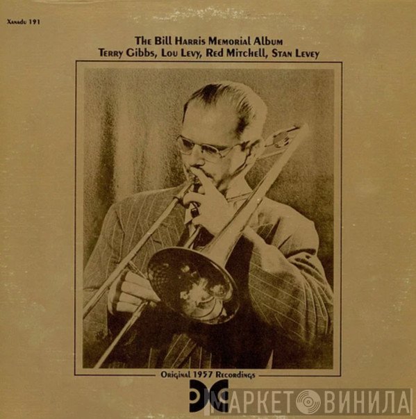 Bill Harris, Terry Gibbs, Lou Levy, Red Mitchell, Stan Levey - The Bill Harris Memorial Album