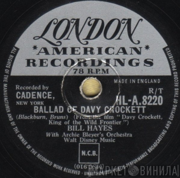 Bill Hayes, Archie Bleyer Orchestra - Ballad Of Davy Crockett / Farewell