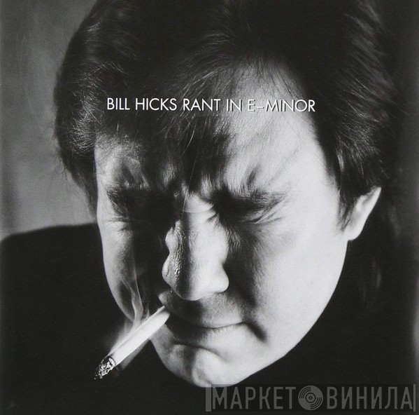 Bill Hicks  - Rant In E-Minor