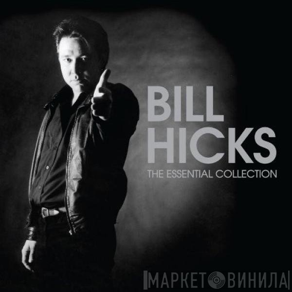 Bill Hicks  - The Essential Collection