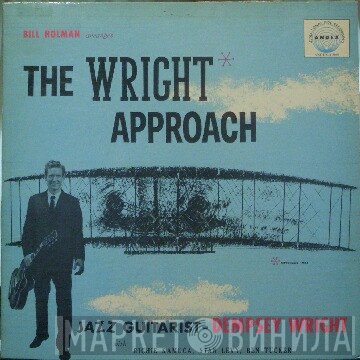 Bill Holman Arranges Dempsey Wright  - The Wright Approach
