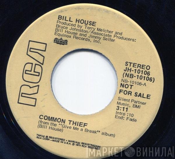 Bill House  - Common Thief