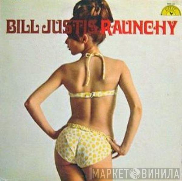 Bill Justis  - Raunchy & Other Great Instrumentals