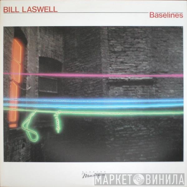 Bill Laswell  - Baselines
