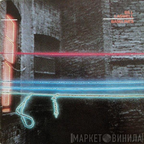 Bill Laswell  - Baselines