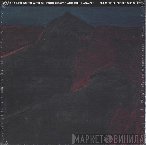 Bill Laswell, Milford Graves, Wadada Leo Smith - Sacred Ceremonies