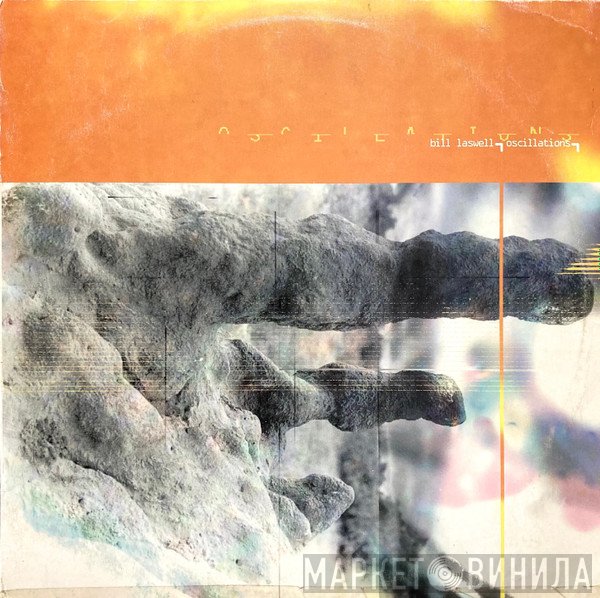 Bill Laswell  - Oscillations