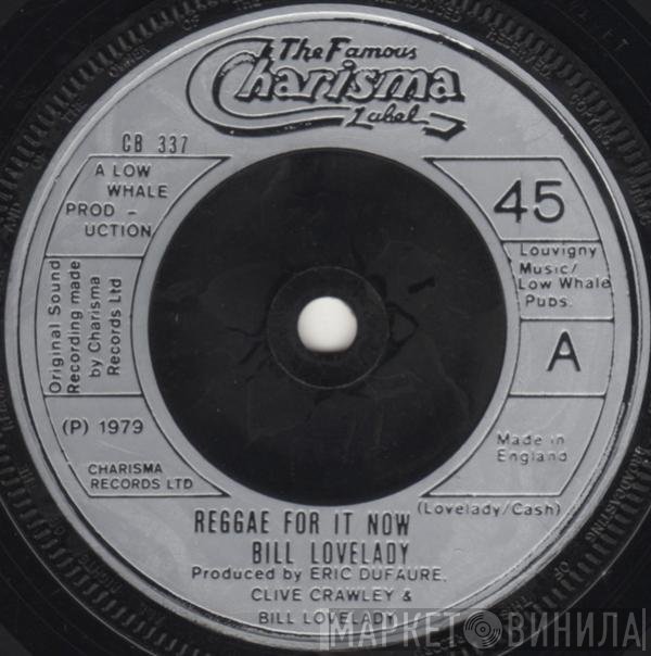 Bill Lovelady - Reggae For It Now