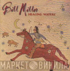 Bill Miller  - Healing Waters