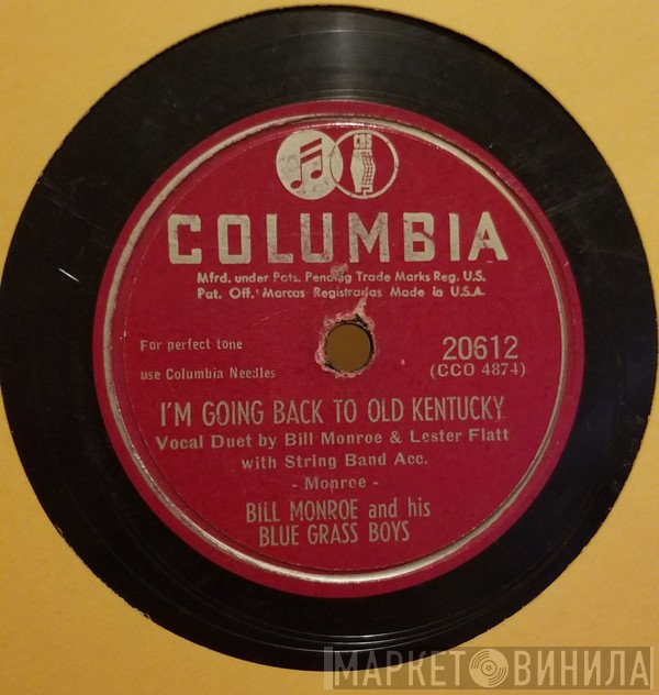 Bill Monroe & His Blue Grass Boys  - I'm Going Back To Old Kentucky / Molly And Tenbrooks