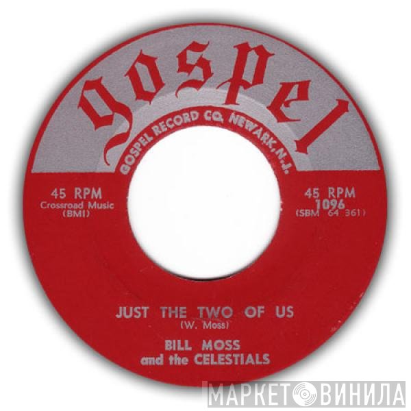 Bill Moss, The Celestials  - Just The Two Of Us / God Has Been So Good