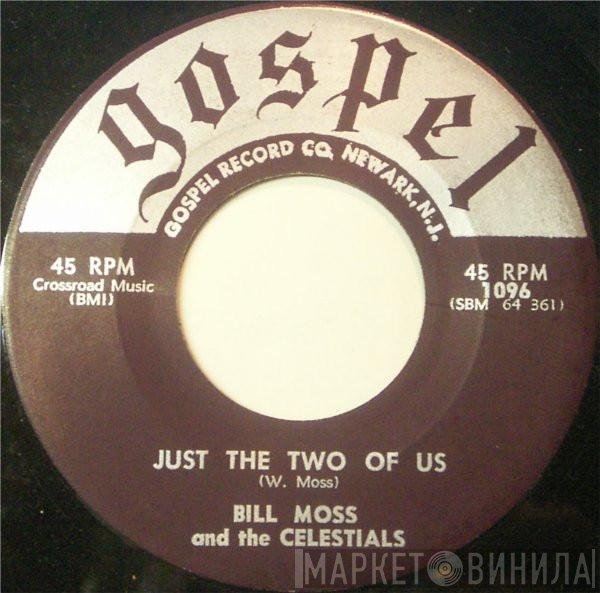 Bill Moss, The Celestials  - Just The Two Of Us / God Has Been So Good