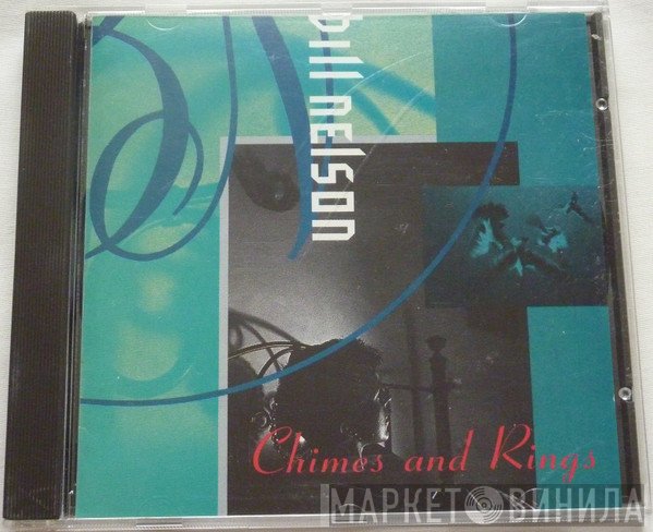 Bill Nelson  - Chimes And Rings