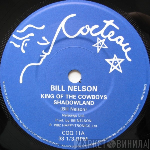 Bill Nelson - King Of The Cowboys
