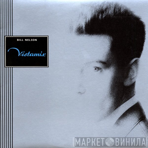 Bill Nelson  - Vistamix
