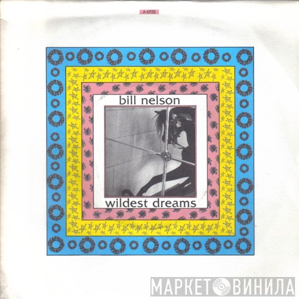 Bill Nelson - Wildest Dreams