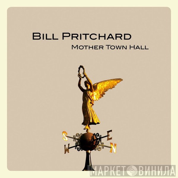 Bill Pritchard - Mother Town Hall