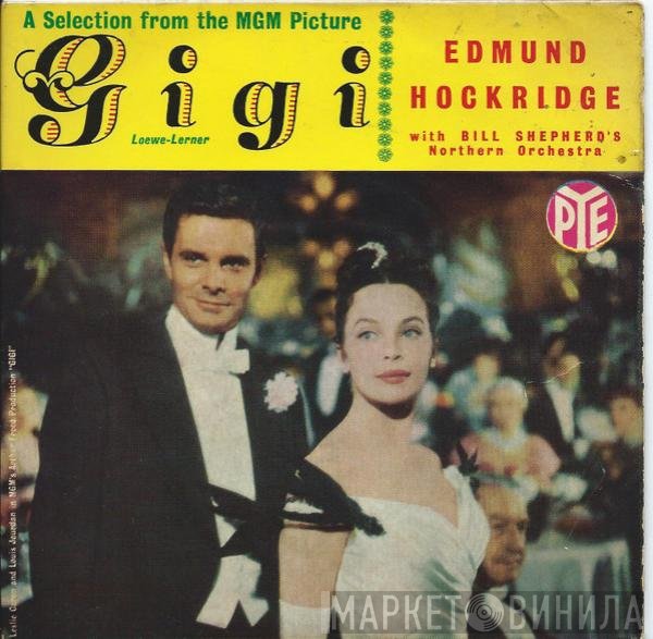 Bill Shepherd, Edmund Hockridge, Northern Orchestra - A Selection From The M.G.M. Picture "Gigi"