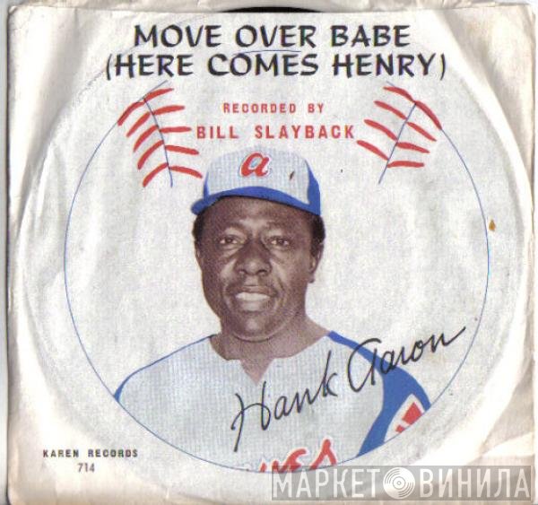 Bill Slayback - Move Over Babe (Here Comes Henry)