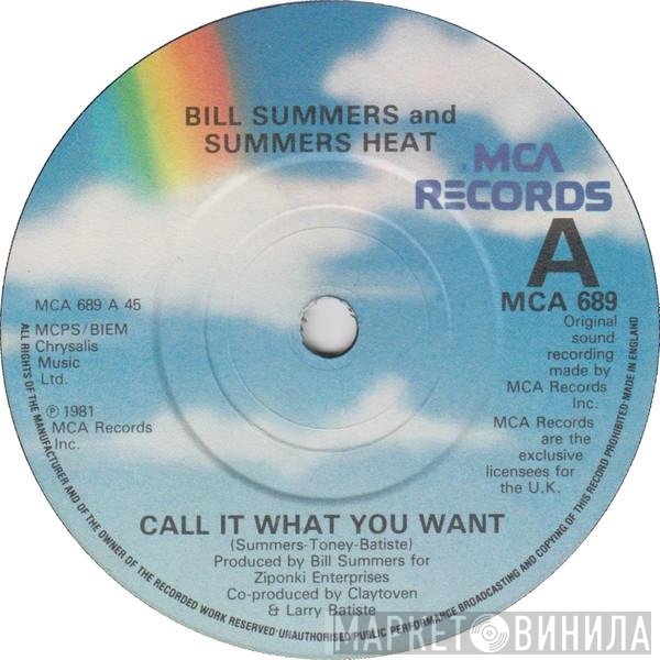 Bill Summers & Summers Heat - Call It What You Want