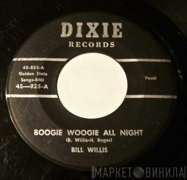 Bill Willis  - Boogie Woogie All Night