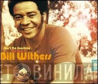 Bill Withers - Ain't No Sunshine: The Best Of Bill Withers
