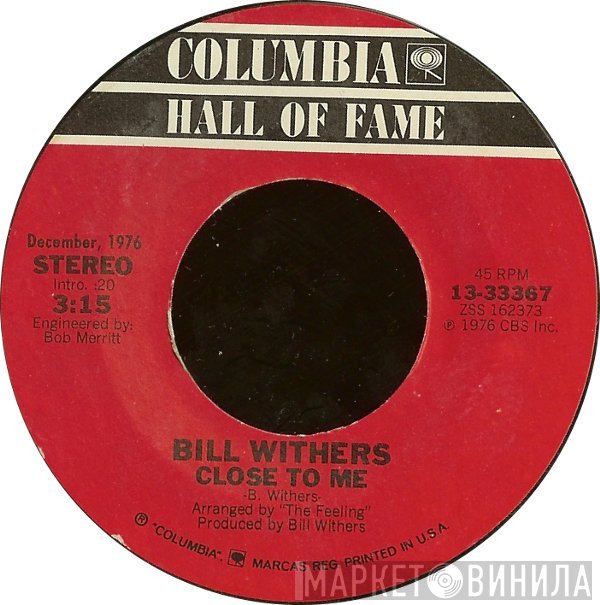 Bill Withers - Close To Me / Lovely Day