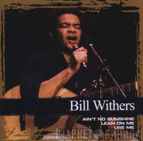 Bill Withers  - Collections