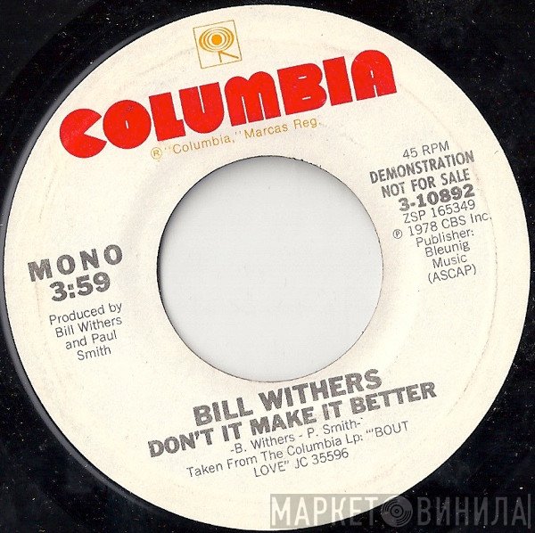 Bill Withers - Don't It Make It Better