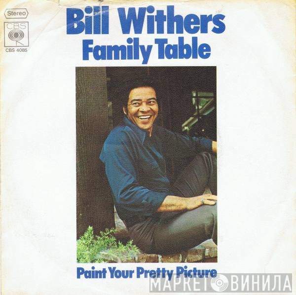 Bill Withers  - Family Table
