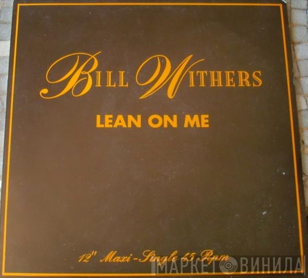 Bill Withers  - Lean On Me