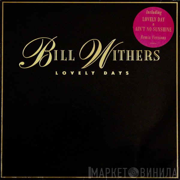 Bill Withers  - Lovely Days