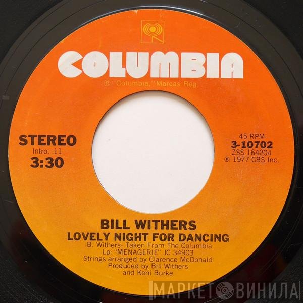 Bill Withers - Lovely Night For Dancing / I Want To Spend The Night