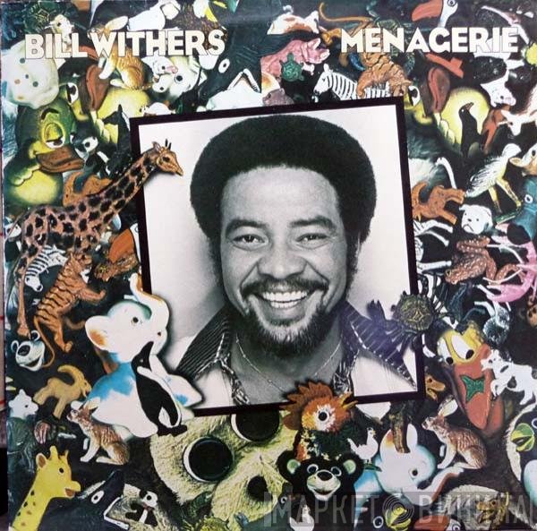 Bill Withers  - Menagerie