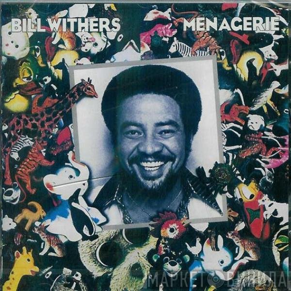 Bill Withers  - Menagerie