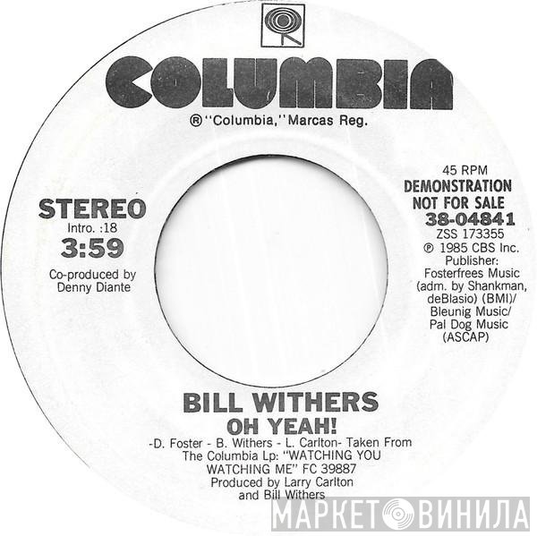 Bill Withers  - Oh Yeah!