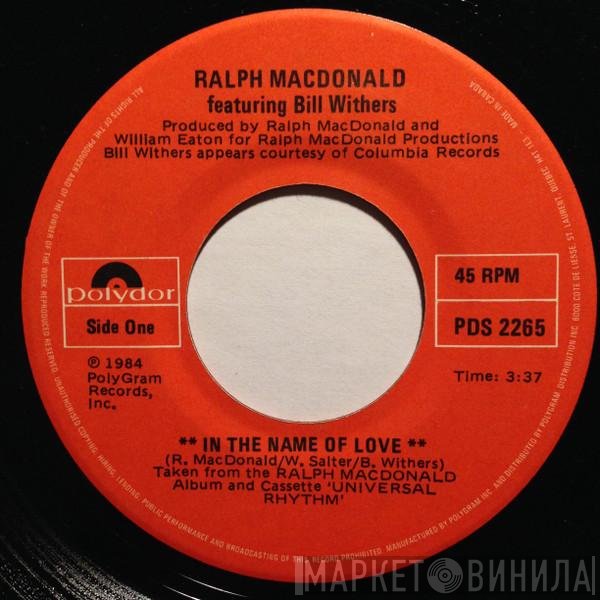 Bill Withers, Ralph MacDonald - In The Name Of Love