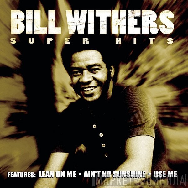 Bill Withers  - Super Hits