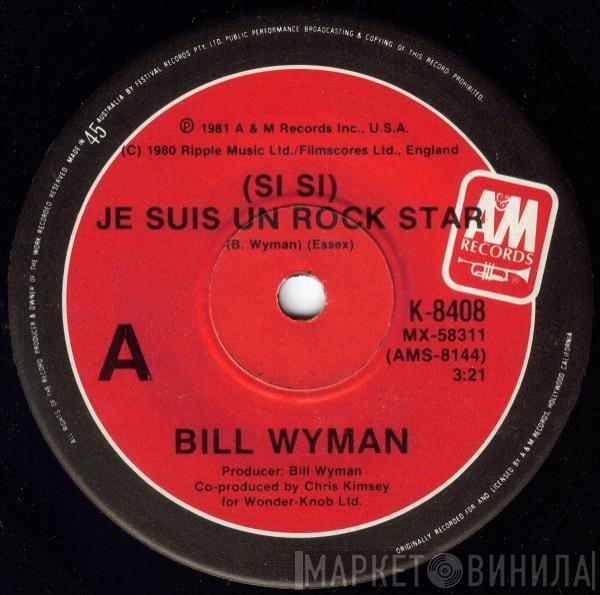 Bill Wyman - (Si Si) Je Suis Un Rock Star