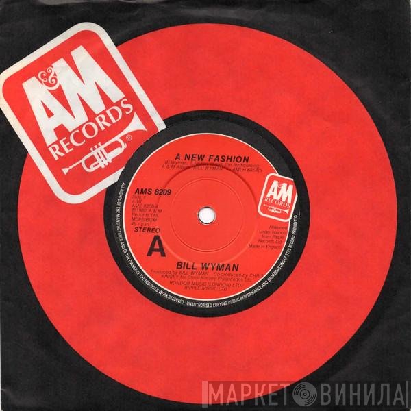 Bill Wyman - A New Fashion
