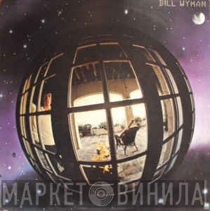Bill Wyman - Bill Wyman