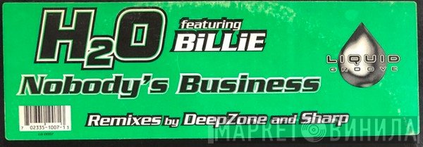 Billie, H2O - Nobody's Business (Remixes By Deep Zone And Sharp)