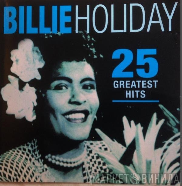 Billie Holiday - 25 Greatest Hits