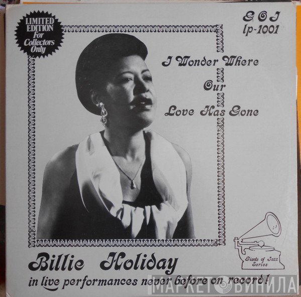 Billie Holiday - I Wonder Where Our Love Has Gone