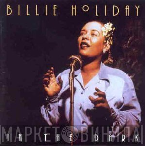 Billie Holiday - In The Dark