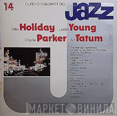 Billie Holiday, Lester Young, Charlie Parker, Art Tatum - I Giganti Del Jazz Vol. 14